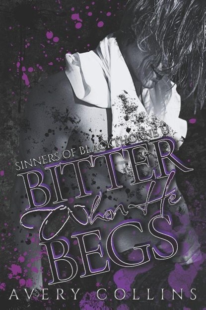 Collins, A: Bitter When He Begs, Avery Collins - Paperback - 9798292678274