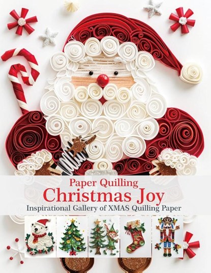 Quinn, E: Paper Quilling Christmas Joy, Evry Quinn - Paperback - 9798292758549