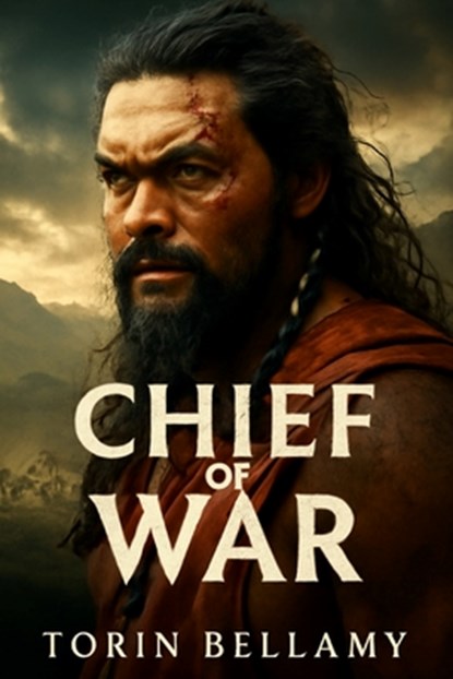 Chief of War: The Epic Struggle for Power and Identity in Ancient Hawaii, Torin Bellamy - Paperback - 9798293410439