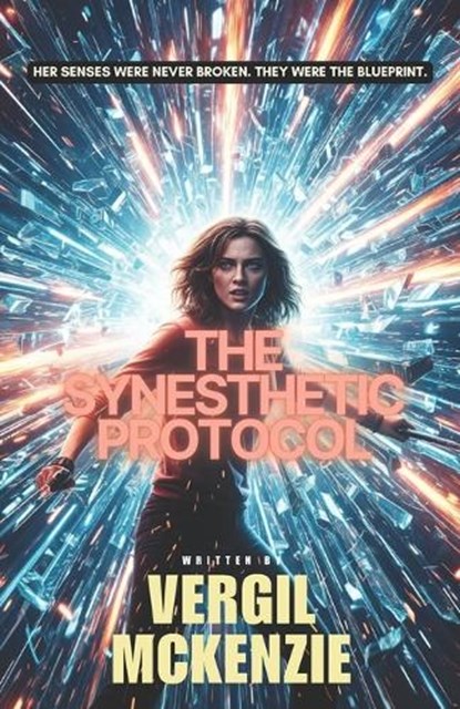 The Synesthetic Protocol, Vergil McKenzie - Paperback - 9798294248253