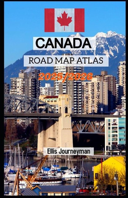 Journeyman, E: CANADA ROAD MAP ATLAS 2025/2026, Ellis Journeyman - Paperback - 9798294422035