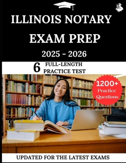 Illinois Notary Exam Prep 2025-2026: Your All-in-One Prep to Success with Practice Questions, Detailed Explanations, and Expert Strategies, James Lewis - Paperback - 9798294644901