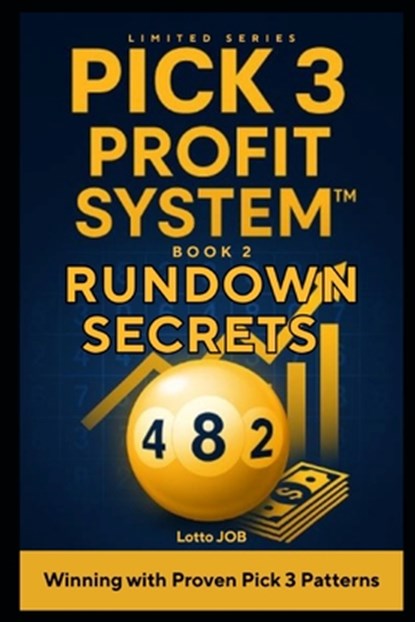 Rundown Secrets: Winning with Proven Pick 3 Patterns, Lotto Job - Paperback - 9798294759261