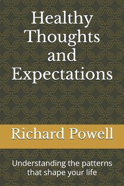 Healthy Thoughts and Expectations, Richard Powell - Paperback - 9798294857271