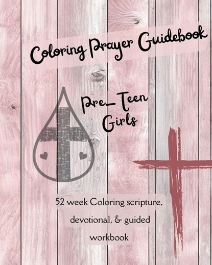 Coloring Prayer Guidebook for Pre-Teen Girls, F. J. Patterson - Paperback - 9798295412059