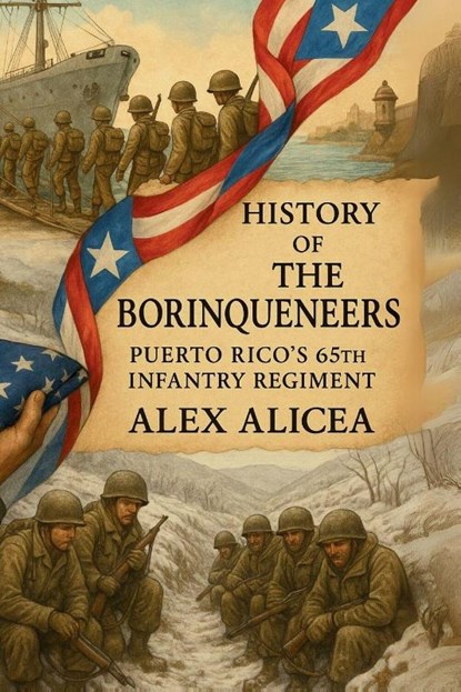 The Borinqueneers, Alex Alicea - Paperback - 9798295425974