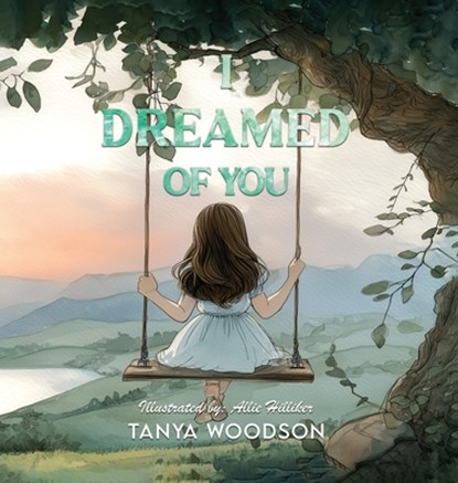 I dreamed of you, Tanya Woodson - Gebonden - 9798295435324