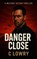 Danger Close, C Lowry - Paperback - 9798295448089