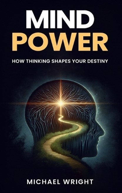 Mind Power, Michael A Wright - Gebonden - 9798295463709
