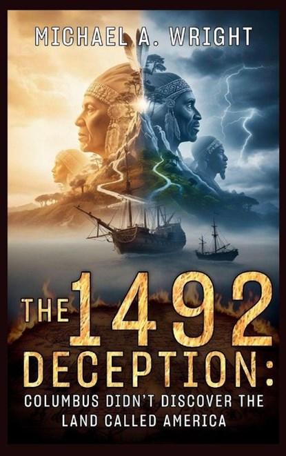 The 1492 Deception, Michael A. Wright - Gebonden - 9798295466359