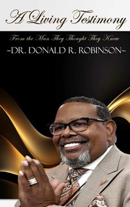 FROM THE MAN THEY THOUGHT THEY KNEW, Donald R. Robinson - Gebonden - 9798295466601