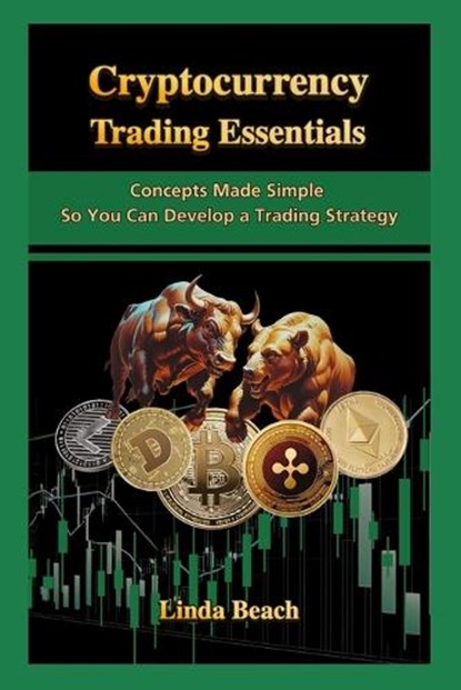 Cryptocurrency Trading Essentials, Linda Beach - Paperback - 9798295470639