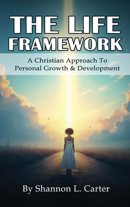 The Life Framework, Shannon L. Carter - Gebonden - 9798295475658