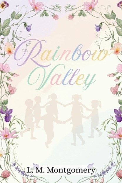 Rainbow Valley, LM Montgomery - Paperback - 9798295477966