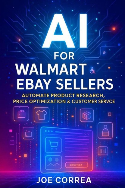 AI for Walmart & eBay Sellers, Joe Correa - Paperback - 9798295487743