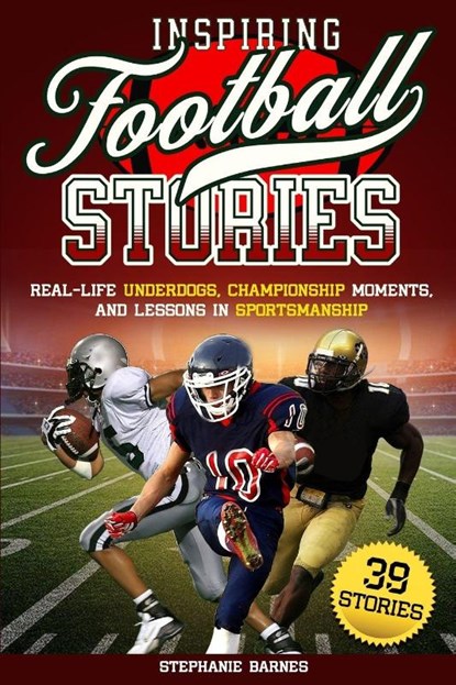 Inspiring Football Stories, Stephanie Barnes - Paperback - 9798295521102