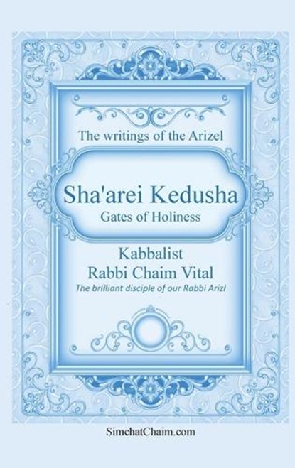 Sha'arei Kedusha, Rabbi Chaim Vital - Gebonden - 9798295521720