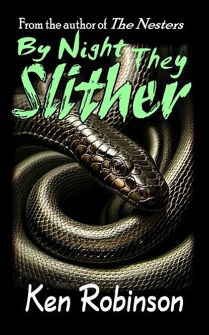 By Night They Slither, Ken Robinson - Paperback - 9798295531606