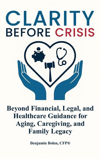 Clarity Before Crisis, Benjamin Bolen - Gebonden - 9798295533747