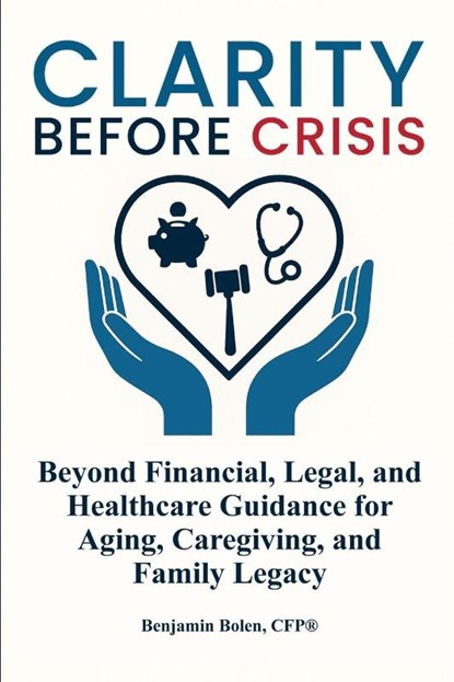 Clarity Before Crisis, Benjamin Bolen - Paperback - 9798295533860