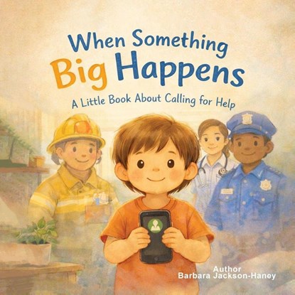 When Something Big Happens, Barbara Jackson-Haney - Paperback - 9798295538902