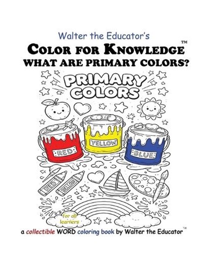 Color for Knowledge, Walter the Educator - Paperback - 9798295540295