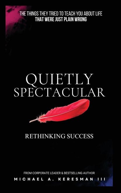Quietly Spectacular, Michael A. Keresman - Gebonden - 9798295541780