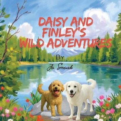 Daisy and Finley's Wild Adventures, Jo Smoak - Paperback - 9798295545740