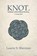 KNOT. A Learning Edition, Laurie S. Sherman - Paperback - 9798295547386