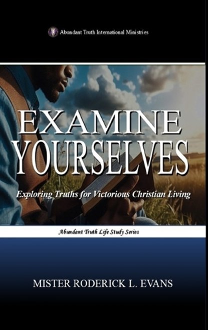 Examine Yourselves, Mister Roderick L Evans - Gebonden - 9798295548611