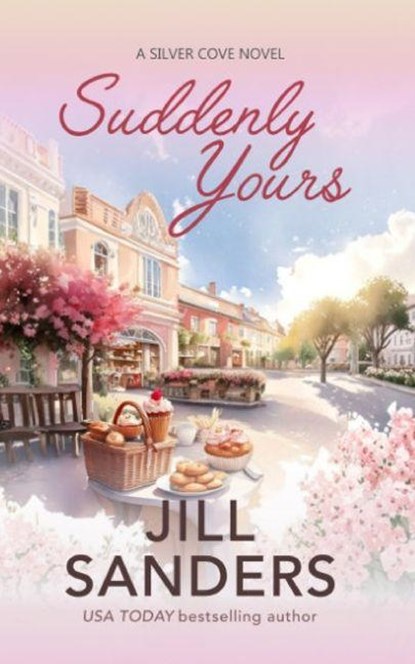 Suddenly Yours, Jill Sanders - Paperback - 9798295552304