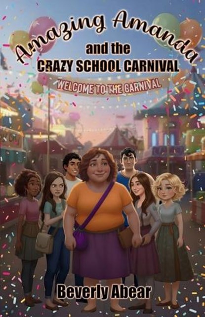 Amazing Amanda and the Crazy School Carnival, Beverly A Abear - Paperback - 9798295553134
