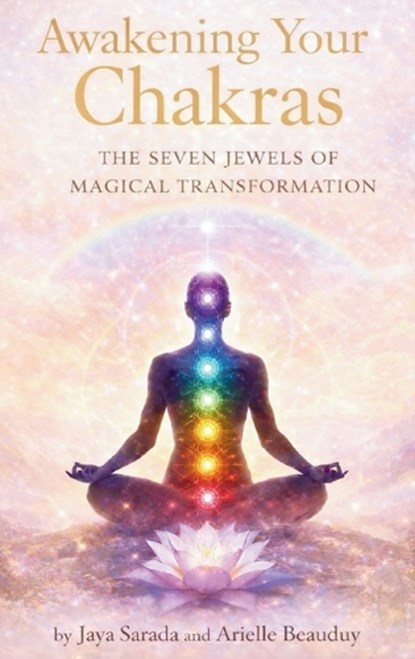 Awakening Your Chakras, Jaya Sarada - Gebonden - 9798295562167