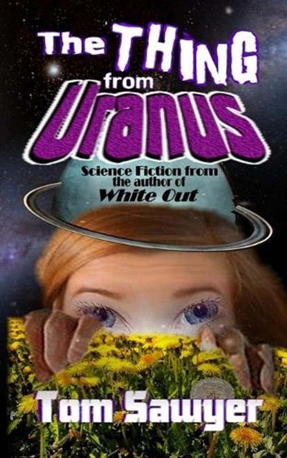 The Thing from Uranus, Tom Sawyer - Paperback - 9798295567490