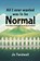 All I Ever Wanted Was To Be Normal, Jo Twidwell - Paperback - 9798295570544