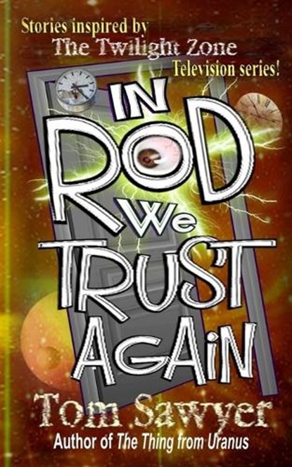 In Rod We Trust Again, Tom Sawyer - Paperback - 9798295572913