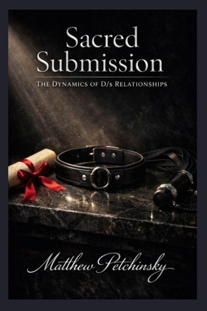 Sacred Submission, Matthew Petchinsky - Paperback - 9798295581540
