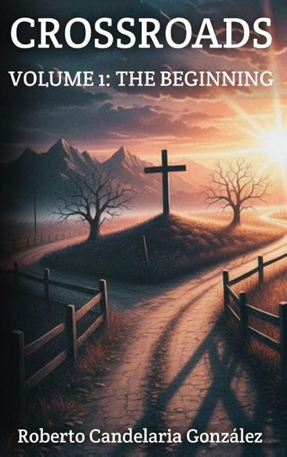 Crossroads, Roberto Candelaria González - Gebonden - 9798295582370