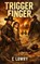 Trigger Finger, C. Lowry - Paperback - 9798295586934
