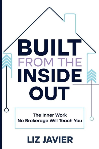 Built From The Inside Out, Liz Javier - Paperback - 9798295587276