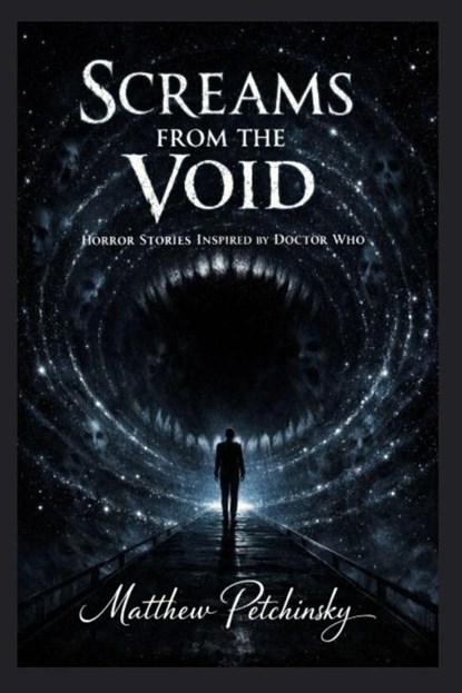 Screams from the Void, Matthew Petchinsky - Paperback - 9798295592461