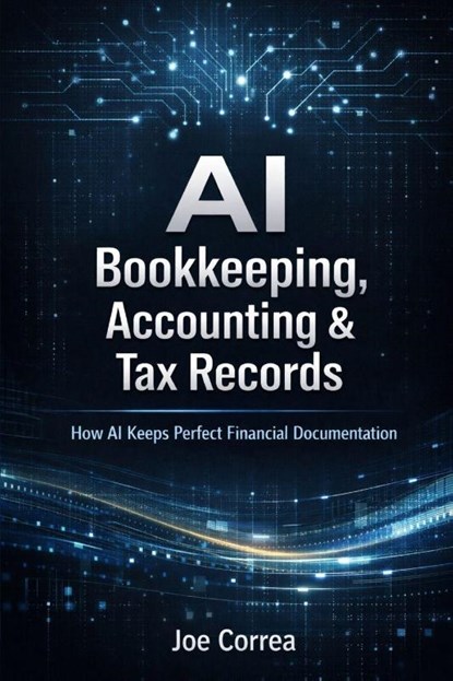 AI Bookkeeping, Accounting & Tax Records, Joe Correa - Paperback - 9798295593352
