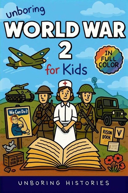 Unboring World War 2 for Kids, Unboring Histories - Paperback - 9798295595943