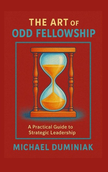 The Art of Odd Fellowship, Michael Duminiak - Gebonden - 9798295600715