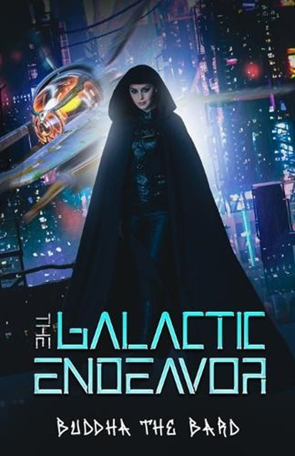 The Galactic Endeavor, Buddha Bard - Paperback - 9798295615481