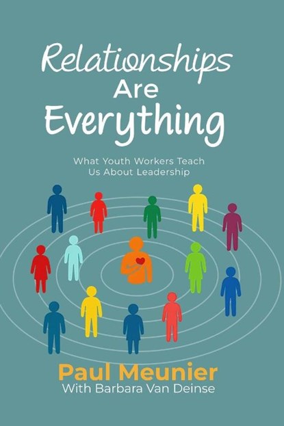 Relationships Are Everything, Paul Meunier - Paperback - 9798295617164