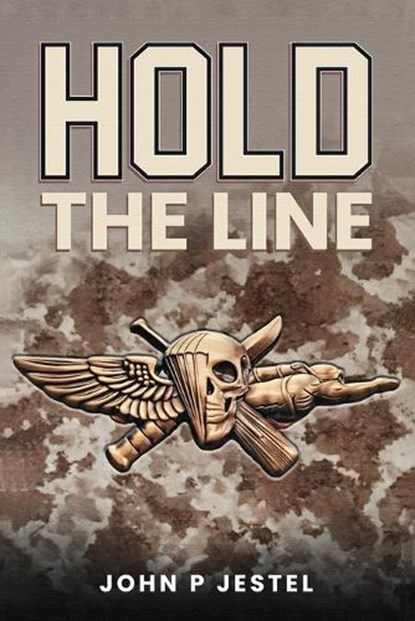HOLD THE LINE, John P. Jestel - Paperback - 9798295620119