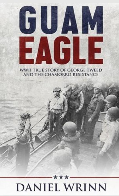 Guam Eagle, Daniel Wrinn - Gebonden - 9798295639913