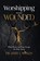 Worshipping While Wounded, Jerry L. Wilson - Paperback - 9798295646300
