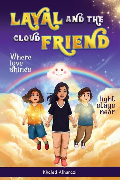 LAYAL AND THE CLOUD FRIEND, Khaled Alharazi - Paperback - 9798295660559